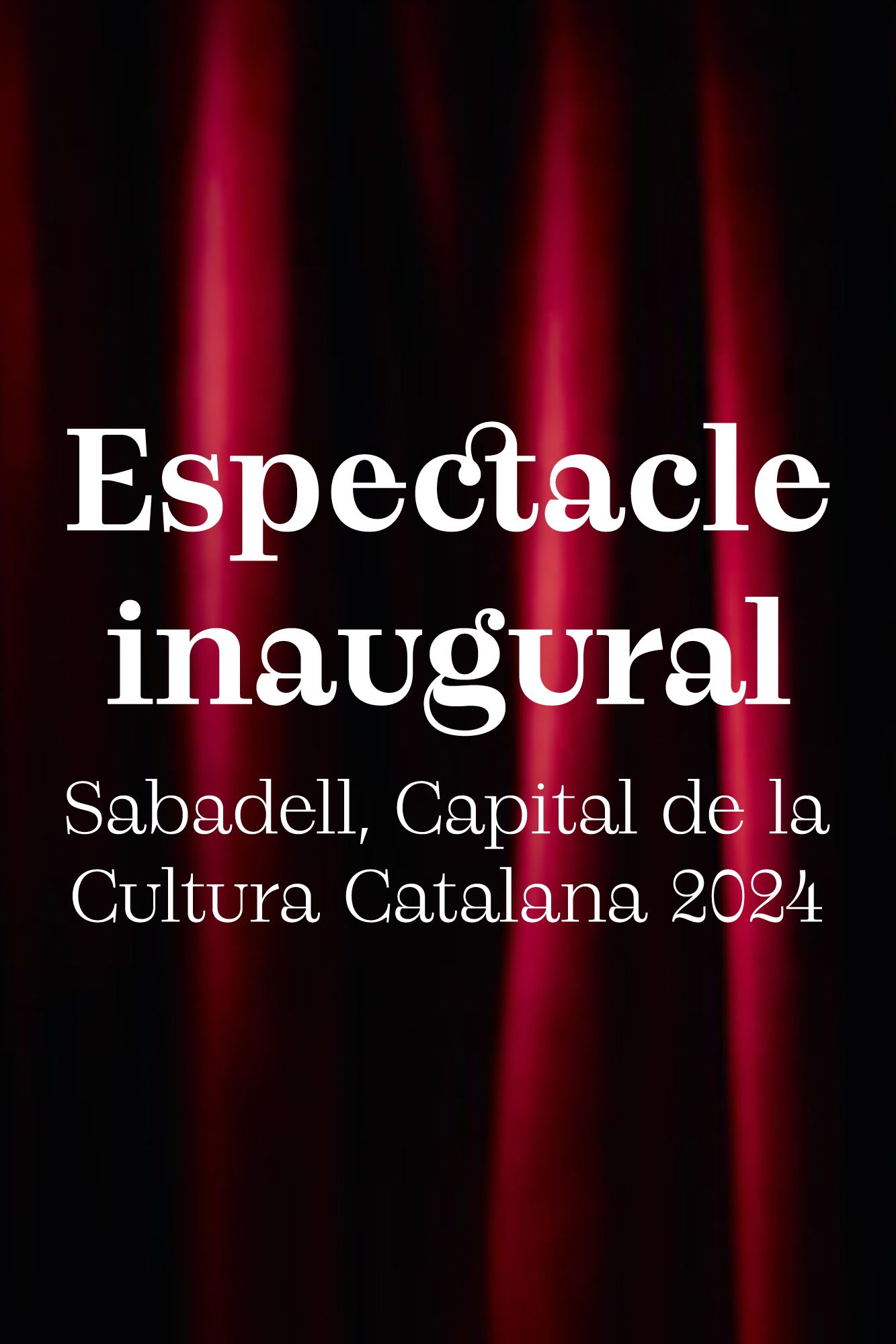 Campanya "Sabadell, Capital de la Cultura Catalana 2024" Ajuntament de Sabadell, cartel inauguración